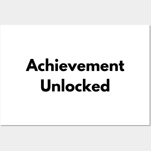 achievement unlocked Wall Art by Insightify66